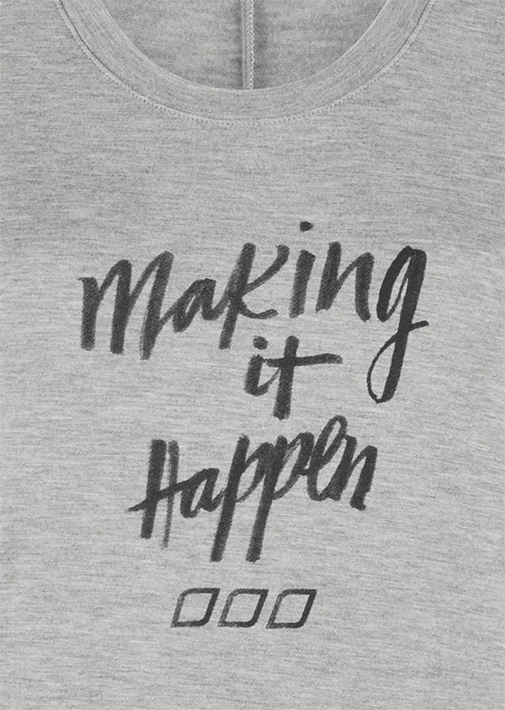 Making It Happen Tank